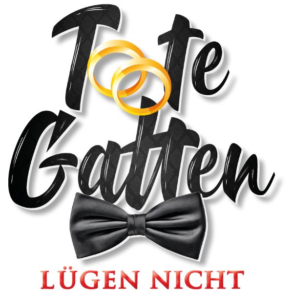 Aktuelle Shows und Termine - Tote Gatten lügen nicht